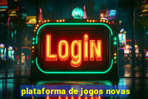 plataforma de jogos novas